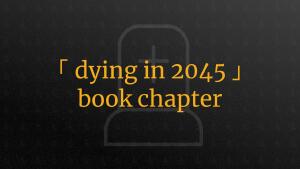 book ｢ Dying in 2045 ｣ Digital Society