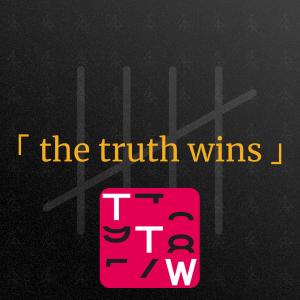 project ｢ The Truth Wins ｣